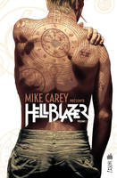 1, Mike Carey présente Hellblazer  - Tome 1