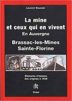 La mine et ceux qui en vivent en auvergne brassac-les-mines sainte-florine, la mine et ceux qui en vivent