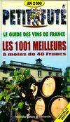 Mille et un meilleurs vins de france a moins de quarante francs 2000, le pet (Le, LE GUIDE DES VINS DE FRANCE