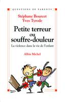 Petite Terreur ou souffre-douleur, La violence dans la vie de l'enfant