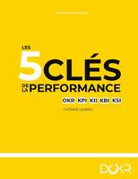 Les 5 clés de la performance, OKR KPI KII KBI KSI