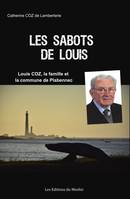 Les Sabots de Louis, Louis Coz et Plabennec