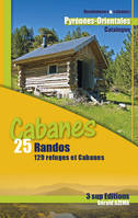 Cabanes 25 Randos 129 refuges et cabanes, Pyrénées-orientales, catalogne