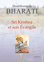 Sri Krishna et son Évangile, C'est l'intuition cosmique, consciente, rayonnante, imprégnée de l'amour de Dieu en soi et en tout.