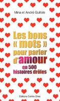 BONS MOTS POUR PARLER D'AMOUR EN 500 HISTOIRES DROLES (LES)