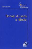 Donner du sens à l'école