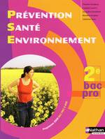 Prévention Santé Environnement - 2e Bac Pro Livre de l'élève