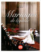 MARIAGES DE LEGENDE