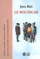 Le roi Oscar, livre-cd, quatre racontars lus par Dominique Pinon