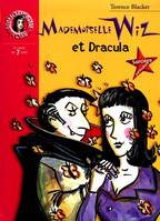 Sorcière particulière., Mademoiselle Wiz et Dracula