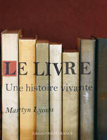 Le livre, une histoire vivante, une histoire vivante