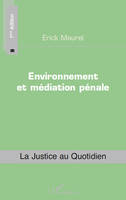 ENVIRONNEMENT ET MEDIATION PENALE