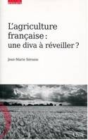 L'agriculture française : une diva à réveiller ?