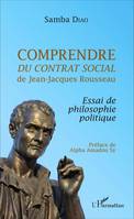 Comprendre Du contrat social de Jean-Jacques Rousseau, Essai de philosophie politique