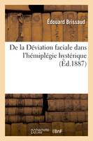 De la Déviation faciale dans l'hémiplégie hystérique