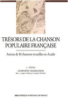 Trésors de la chanson populaire française, autour de 50 chansons recueillies en Acadie