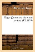 Edgar Quinet : sa vie et son oeuvre