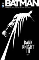 Batman-Dark Knight III, 1, Batman Dark Knight III tome 1