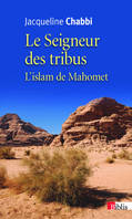 Le seigneur des tribus, l'islam de Mahomet