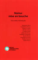 Namur mise en bouche, Nouvelles historiques