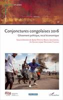 Conjonctures congolaises 2016, Glissement politique, recul économique