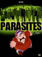 Parasites T1, Duke