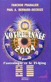 (Lot de 2 livres) Votre année 2004 par l'astrologie et le Yi-king - votre année 2005, par l'astrologie et le Yi-king