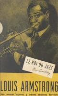 Louis Armstrong, le roi du jazz