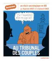 Au tribunal des couples, Un récit sociologique en BD