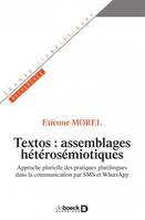 Textos: assemblages hétérosémiotiques, Approche plurielle des pratiques plurilingues dans la communication par SMS et WhatsApp