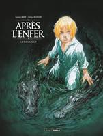 2, Après l'enfer - vol. 02/2, Le Bayou d'Oz