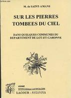 sur les pierres tombées du ciel, dans quelques communes du département de Lot-et-Garonne - collection 