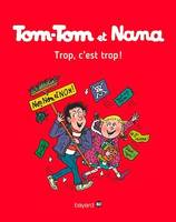 Tom-Tom et Nana, Tome 27, Trop, c'est trop !