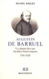 BB n°16 - Augustin de Barruel - Un jésuite face aux Jacobins francs-maçons 1741-1820, un jésuite face aux Jacobins francs-maçons