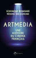 Artmedia. Une histoire du cinéma français, Une histoire du cinéma français