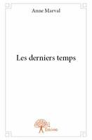 Les derniers temps