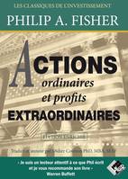 Actions ordinaires et Profits extraordinaires, Edition enrichie