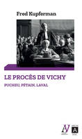 Le procès de Vichy : Pétain, Pucheu, Laval