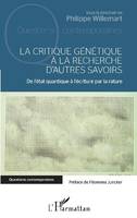 La critique génétique à la recherche d'autres savoirs, De l'état quantique à l'écriture par la rature