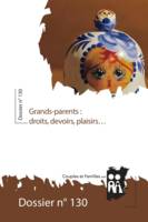 Grands-parents : droits, devoirs, plaisirs…, Dossier de Couples et Familles n° 130