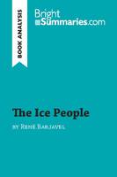 The Ice People by René Barjavel (Book Analysis), Detailed Summary, Analysis and Reading Guide
