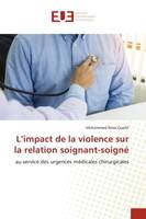 L'impact de la violence sur la relation soignant-soigné, au service des urgences médicales chirurgicales