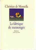 La fabrique de mensonges