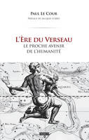 L'Ère du Verseau - Le proche avenir de l'humanité