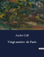 Vingt années  de Paris, .