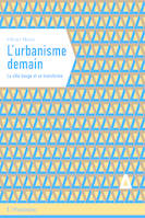 L'urbanisme demain, La ville bouge et se transforme