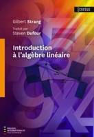 INTRODUCTION A L'ALGEBRE LINEAIRE