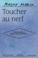 Toucher au nerf, Conversation avec Olivier Neveux