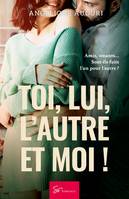 Toi, lui, l'autre et moi !, Romance