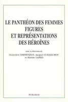 Le panthéon des femmes, figures et représentations des héroïnes